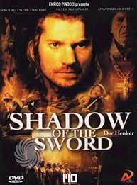 Shadow of the Sword. La leggenda del carnefice 2005